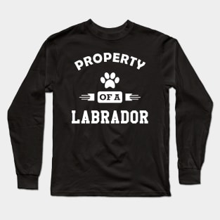 Labrador Dog - Property of a labrador Long Sleeve T-Shirt